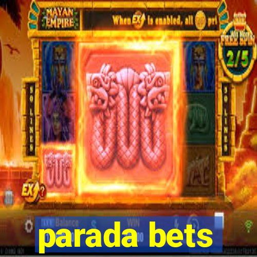 parada bets